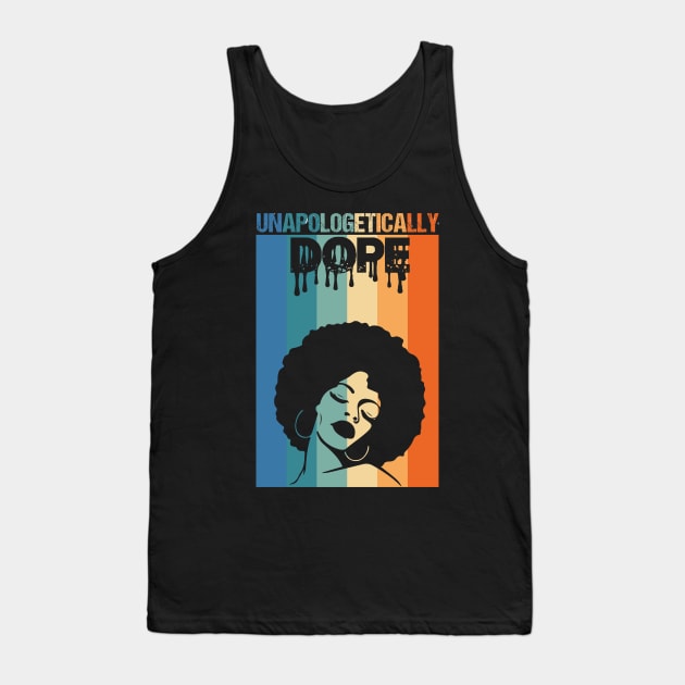 Unapologetically Dope Black History Month African American Tank Top by hadlamcom